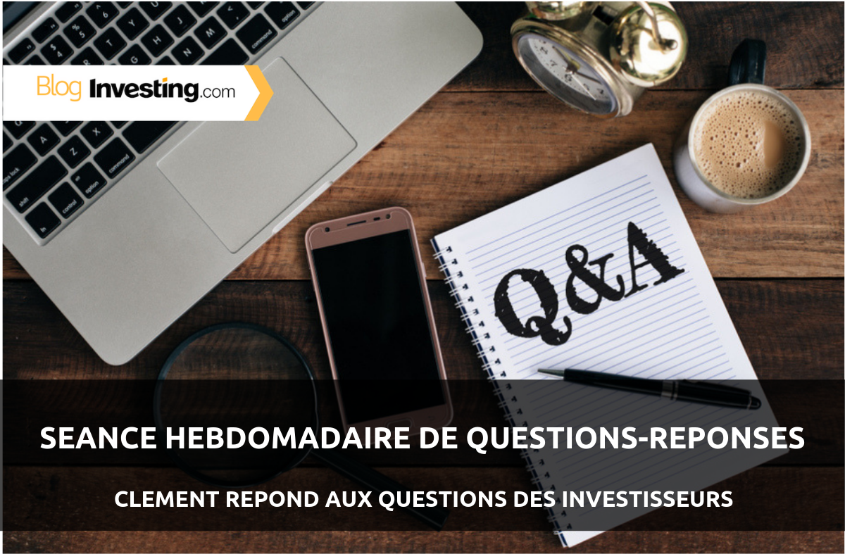Séance hebdomadaire de Questions-Réponses avec Clément #4