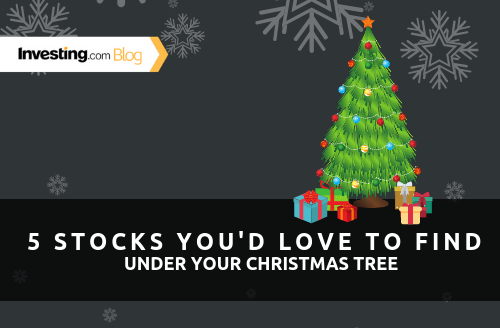 5 Stocks Any Investor Would Love to Find Under Their Christmas Tree