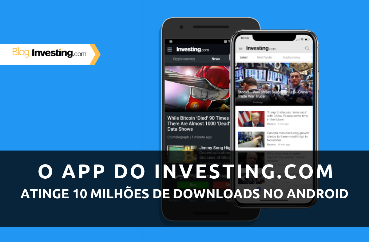 Aplicativo Investing.com para Android atinge mais de 10 milhões de downloads