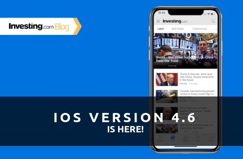 Investing.com App Version 4.6 for iOS is Here!