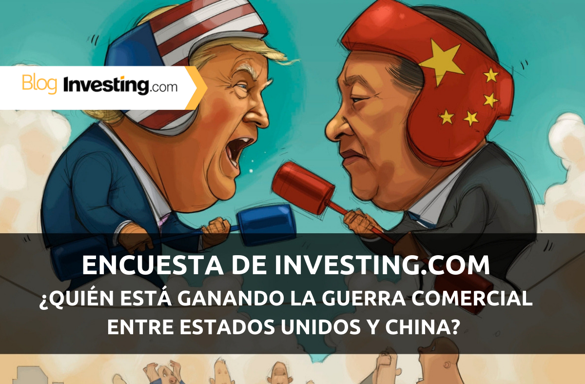 Encuesta de Investing.com: ¿Quién está ganando la guerra comercial entre Estados Unidos y China?
