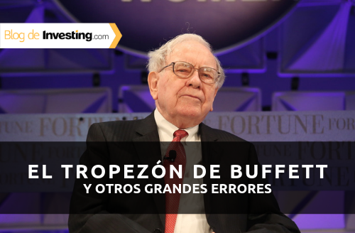 El tropezón de Buffett y otros grandes errores