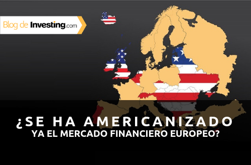 ¿Se ha americanizado ya el mercado financiero europeo?