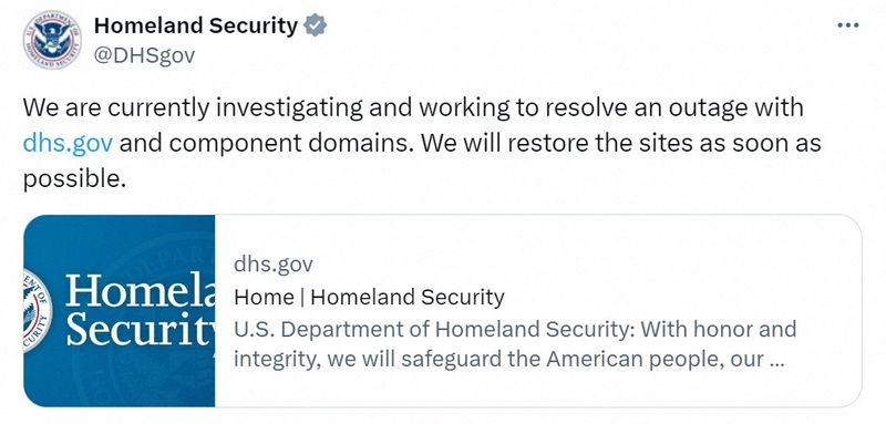 &copy; Reuters. A screenshot taken on March 7, 2024, shows a post by the Department of Homeland Security regarding the brief outage of multiple U.S. government sites in this handout image. Social Media website/Handout via REUTERS